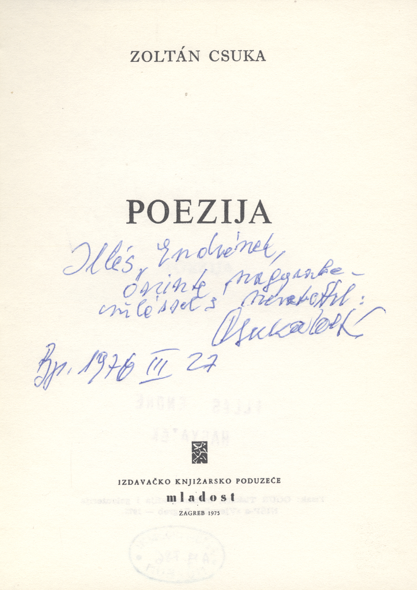 Csuka Zoltán: Poezija, Zoltán Csuka ; preveo, odabrao, (pogovor) Enver Čolakovič | Library OPAC