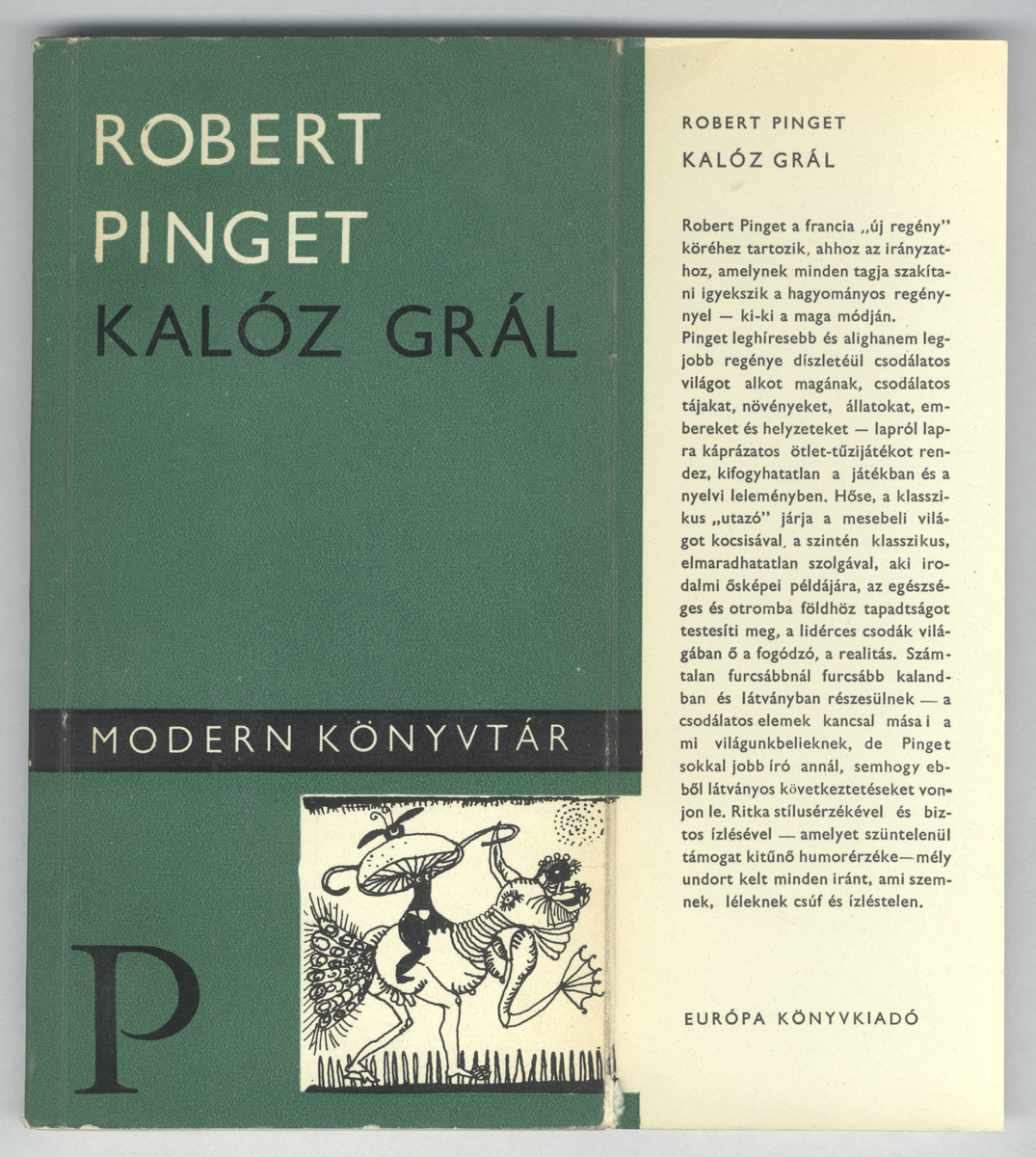 Pinget, Robert: Kalóz Grál, Robert Pinget ; (ford., utószó Bajomi Lázár Endre) | Library OPAC