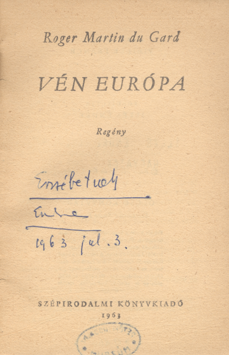 Martin du Gard, Roger: Vén Európa, regény, Roger Martin du Gard ; (ford. Illés Endre) ; (ill. Csernus Tibor) | PIM Gyűjtemények