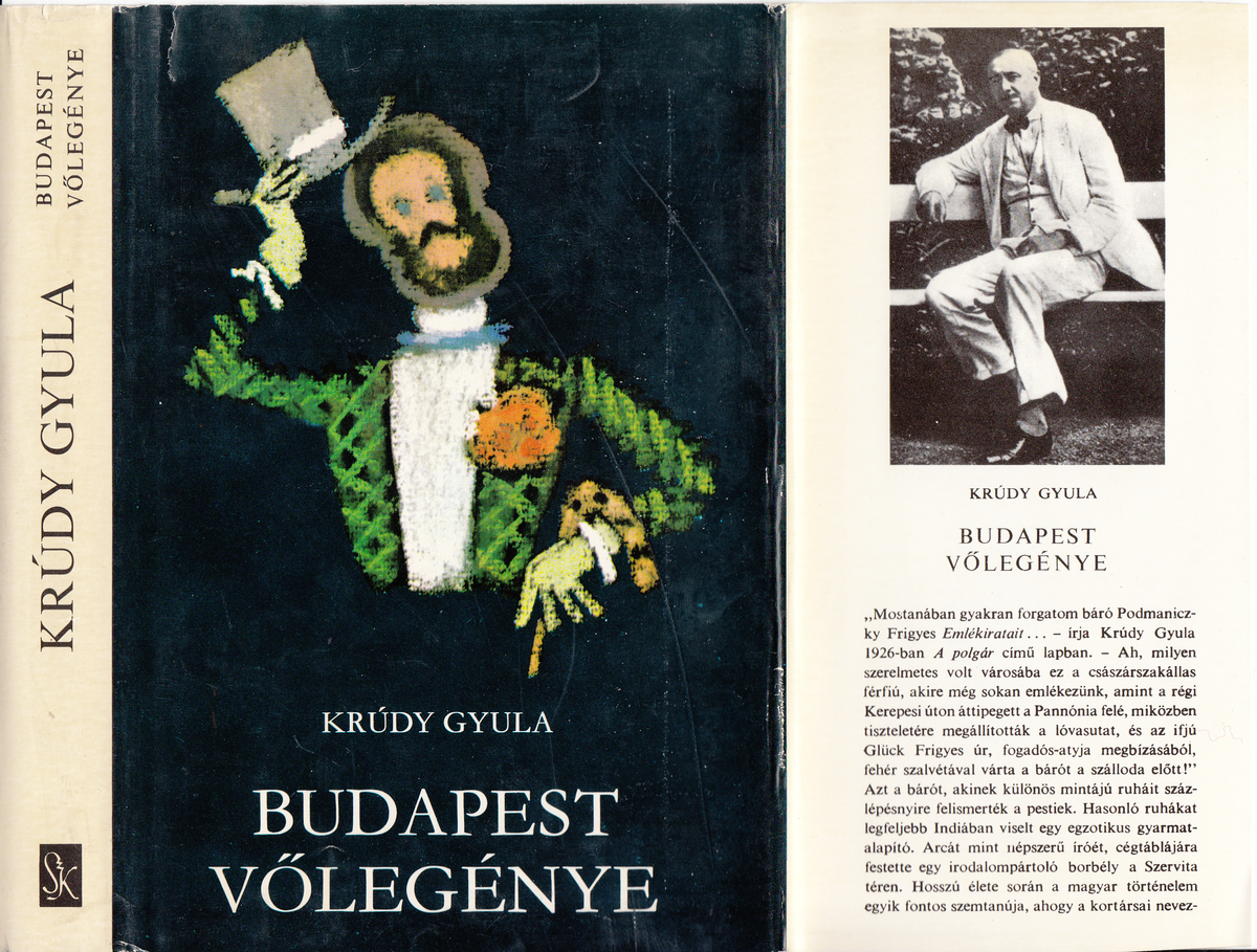 Krúdy Gyula: Budapest vőlegénye, Krúdy Gyula ; (összegyűjt., sajtó alá rend. Krúdy Zsuzsa) ; (bev. Szabó Ede) | PLM Collection