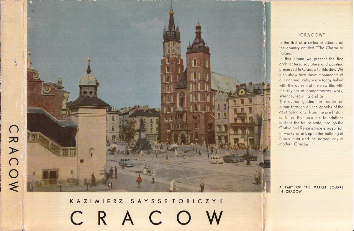 Saysse-Tobiczyk, Kazimierz: Cracow, Kazimierz Saysse-Tobiczyk ; (photographs by Zdzislaw Malek et al.) | PLM Collection