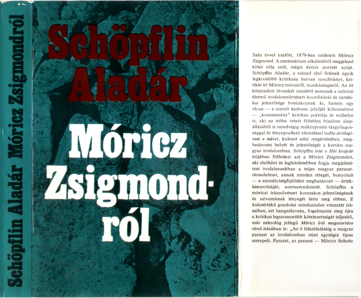 Schöpflin Aladár: Móricz Zsigmondról, Schöpflin Aladár ; (vál., előszó Réz Pál) | Library OPAC