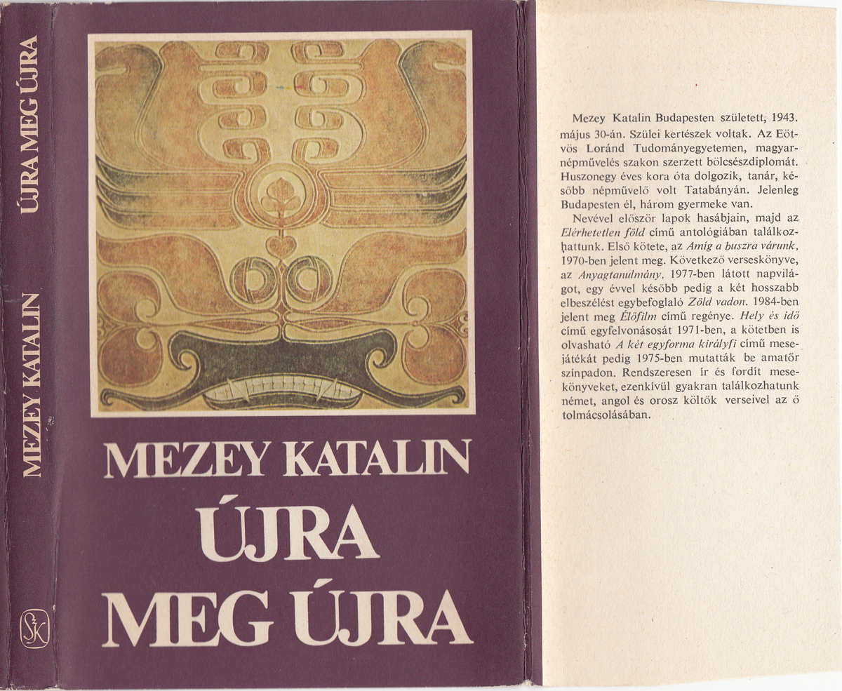 Mezey Katalin: Újra meg újra, versek, Mezey Katalin ; ([fotó a szerzőről] Oláh János) | PLM Collection