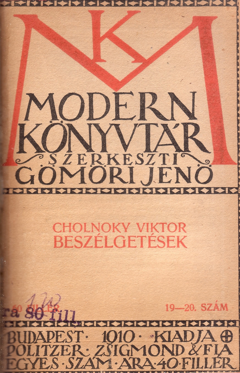 Cholnoky Viktor: (Beszélgetések), (Cholnoky Viktor) ; ([bev.] Gömöri Jenő) | PLM Collection