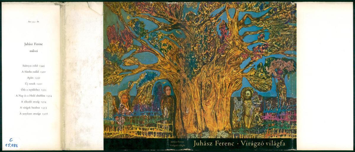 Juhász Ferenc: Virágzó világfa, Juhász Ferenc | PIM Gyűjtemények