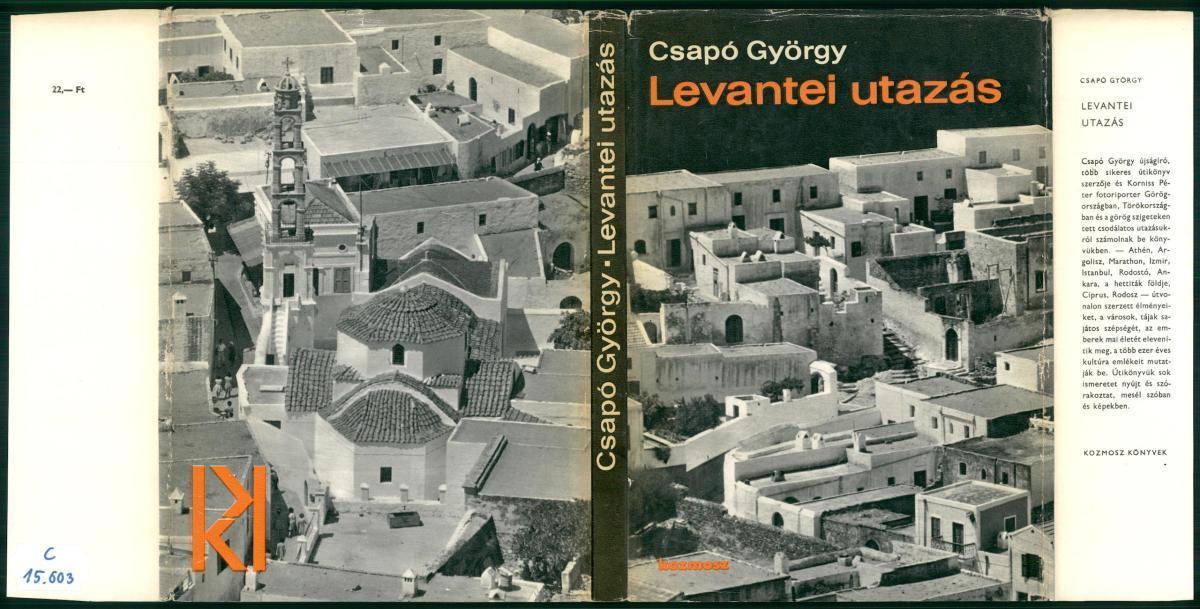 Csapó György: Levantei utazás, Csapó György | Library OPAC