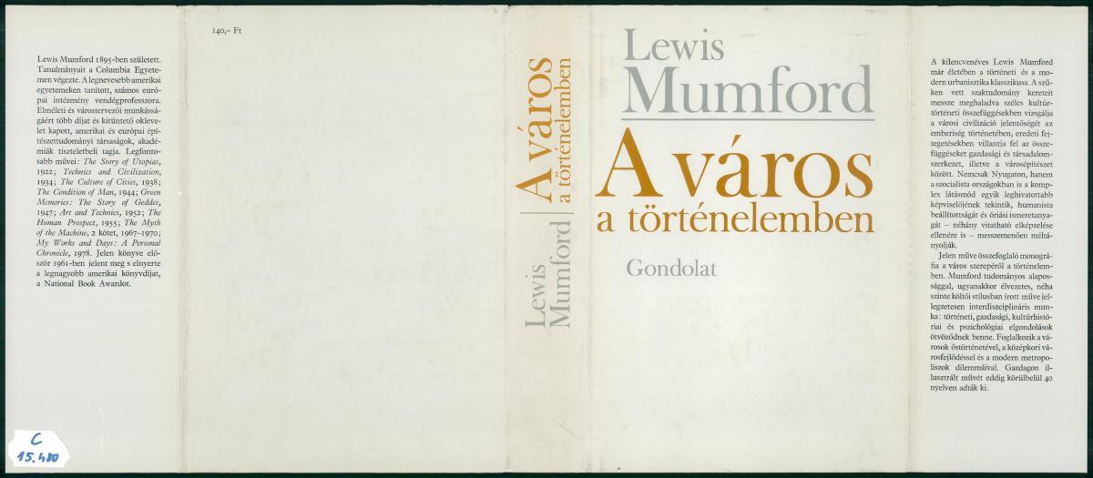 Mumford, Lewis: A város a történelemben, Lewis Mumford | Library OPAC