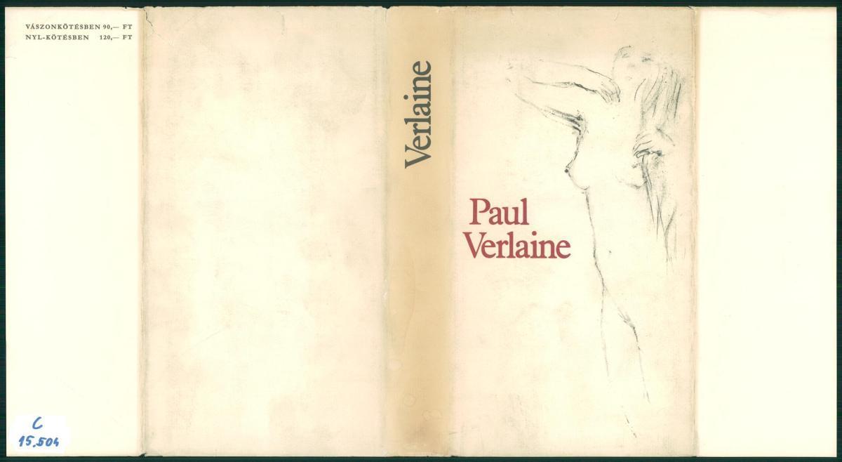 Verlaine, Paul Marie: Paul Verlaine válogatott versei, Paul Verlaine | PIM Gyűjtemények