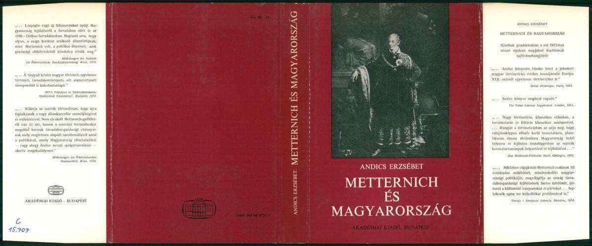Andics Erzsébet: Metternich és Magyarország, Andics Erzsébet | PIM Gyűjtemények