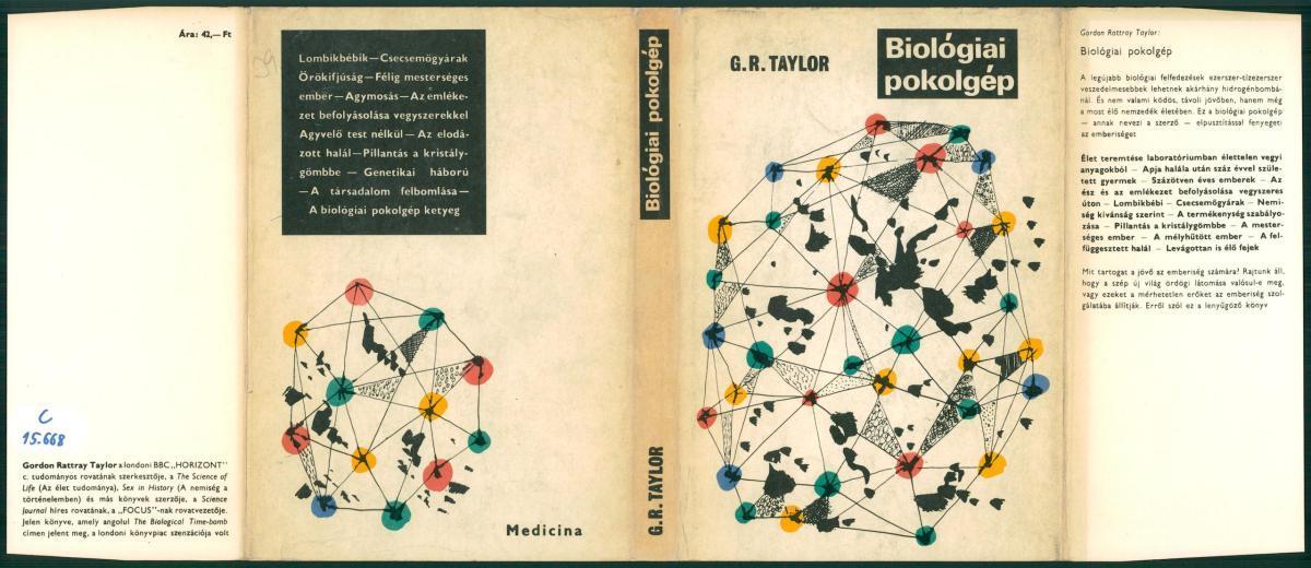 Taylor, Gordon Rattray: Biológiai pokolgép, Gordon Rattray Taylor | PIM Gyűjtemények