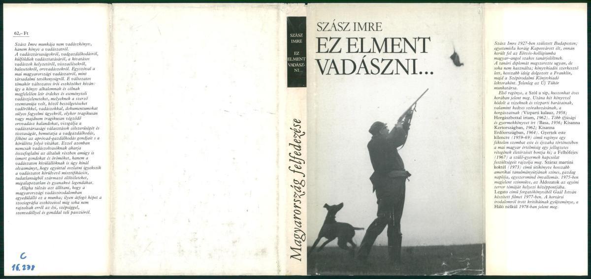 Szász Imre: Ez elment vadászni, Szász Imre ; fotók MTI | Library OPAC