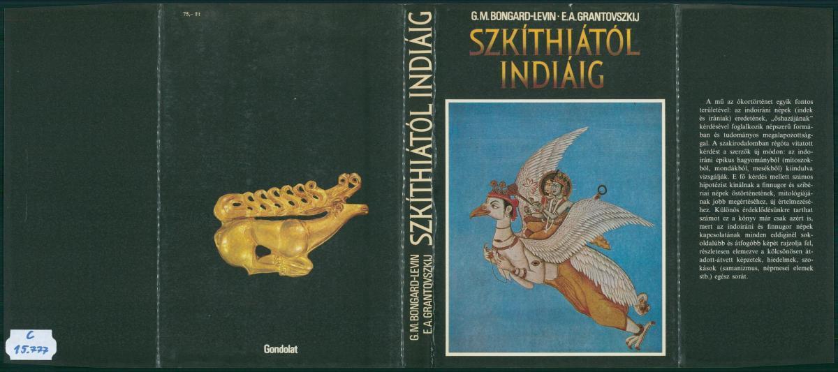 Bongard-Levin, G. M.: Szkíthiától Indiáig, E. A. Grantovszkij ; G. M. Bongard-Levin | PIM Gyűjtemények