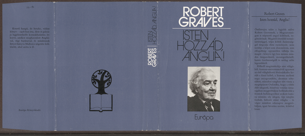 Graves, Robert: Isten hozzád, Anglia!, Robert Graves ; (Ford. Szilágyi Tibor. Verseket ford. Tótfalusi István.) | PIM Gyűjtemények