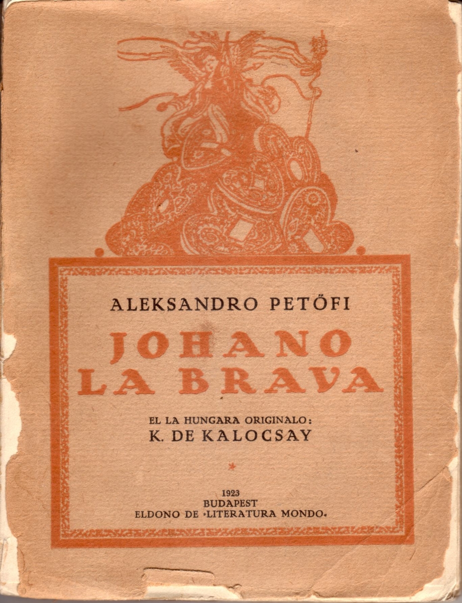 Petőfi Sándor: Johano la brava, Aleksandro Petőfi ; [ill. Jaschik Álmos] ; [ford.] K. de Kalocsay | PIM Gyűjtemények