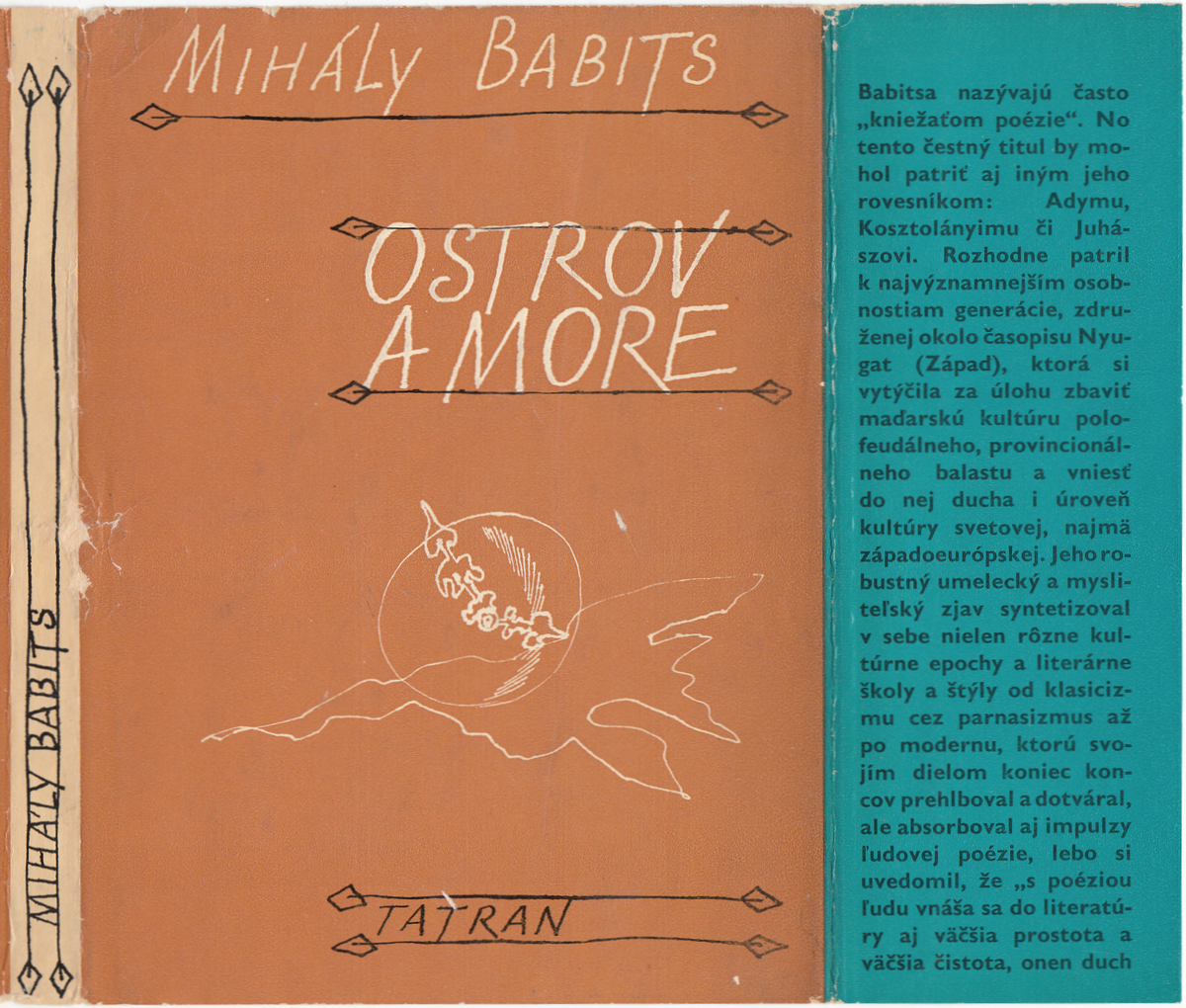 Babits Mihály: Ostrov a more, vyber z poézie, Mihály Babits ; vybral, [doslov], prelozil Vojteck Kondrót | Library OPAC