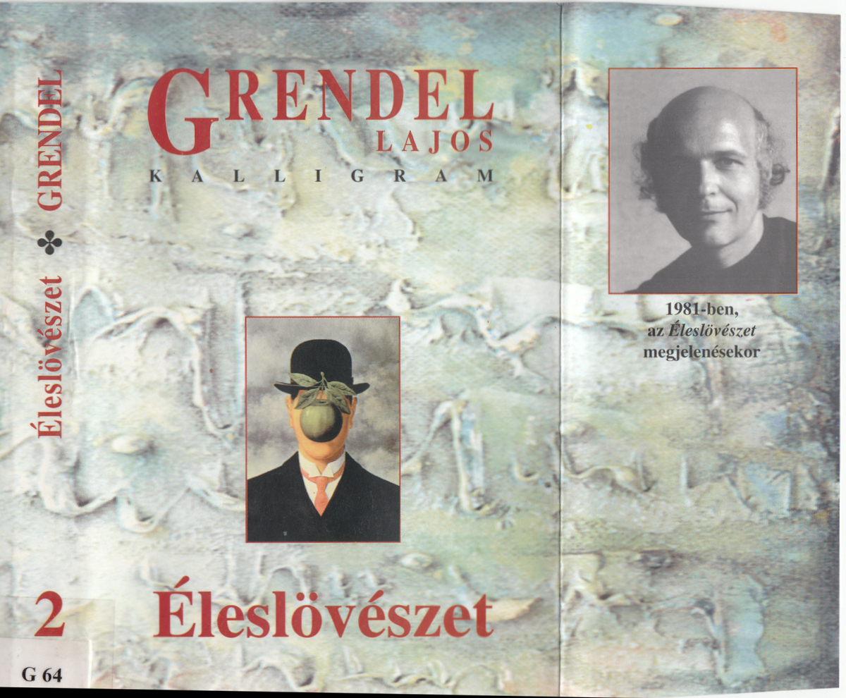 Grendel Lajos: Éleslövészet, nem(zetiségi) antiregény, Grendel Lajos | PLM Collection