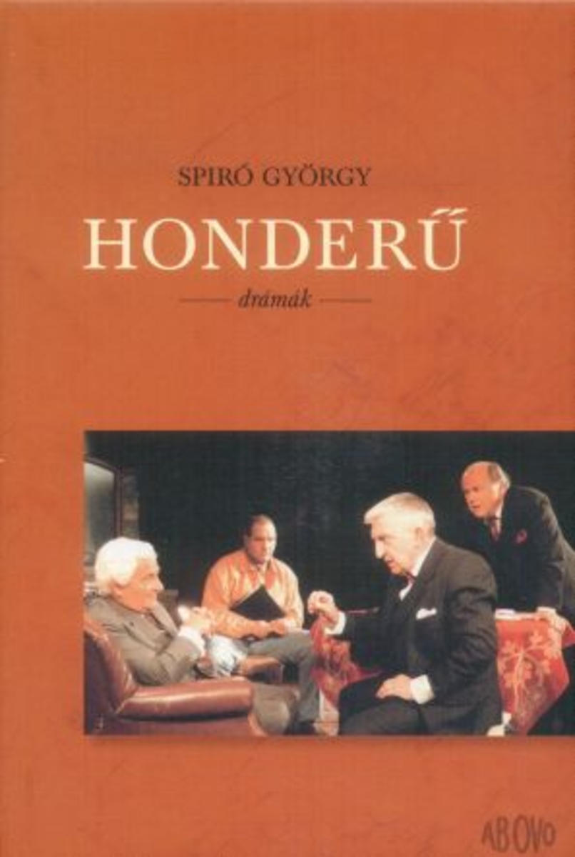 Spiró György: Honderű, drámák, Spiró György ; szerk. Szoboszlai Margit | Library OPAC