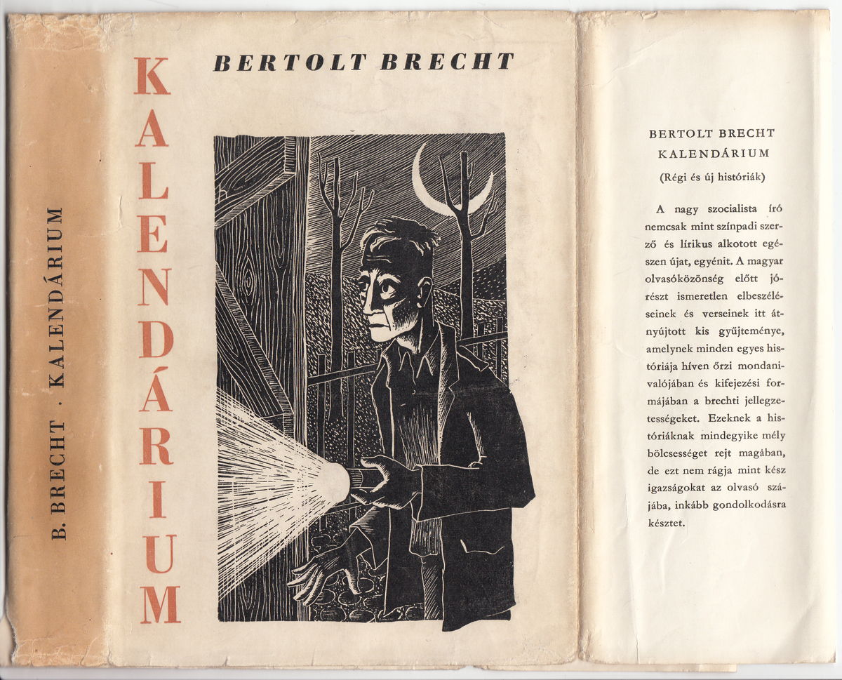 Brecht, Bertolt: Kalendárium, régi és új históriák, Bertolt Brecht ; ford. Fónagy Iván ; [utószó] Walkó György ; [ill.] Franz Haacken | PIM Gyűjtemények