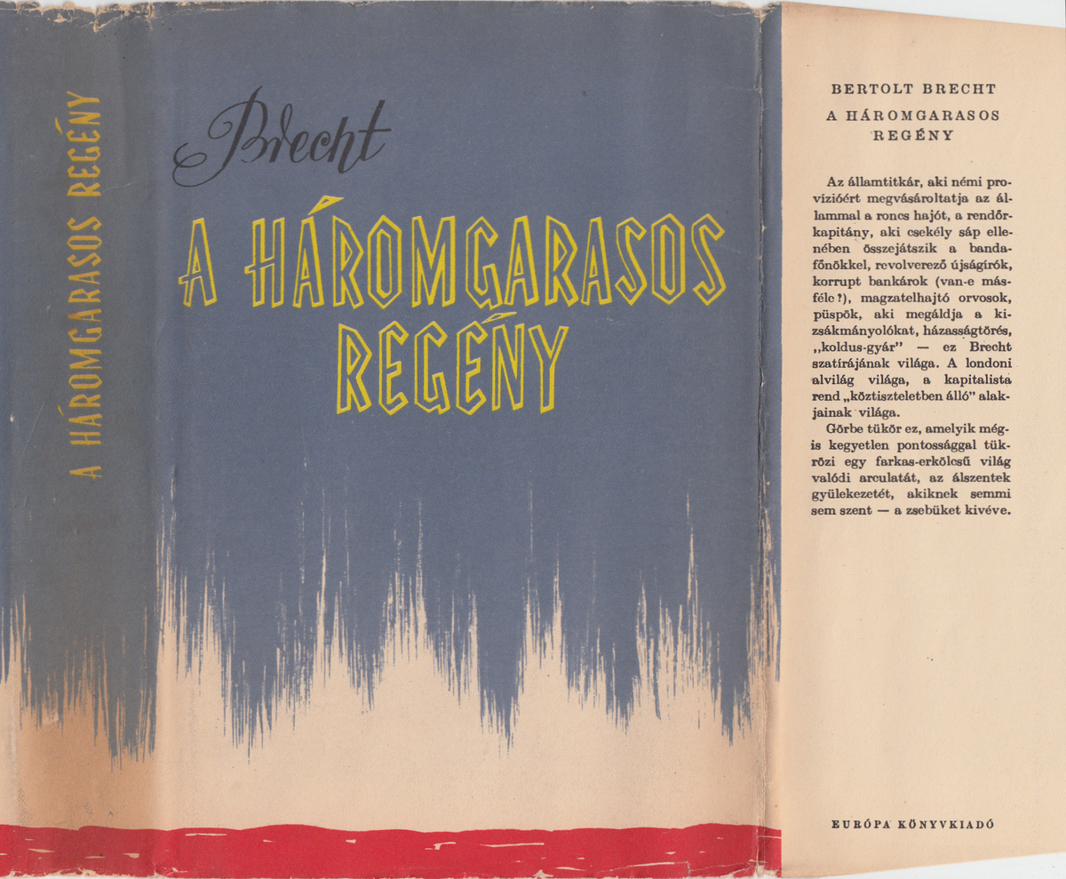 Brecht, Bertolt: A háromgarasos regény, Bertolt Brecht ; [ford. Faludy György] ; [ill. Kós Lajos] | PIM Gyűjtemények